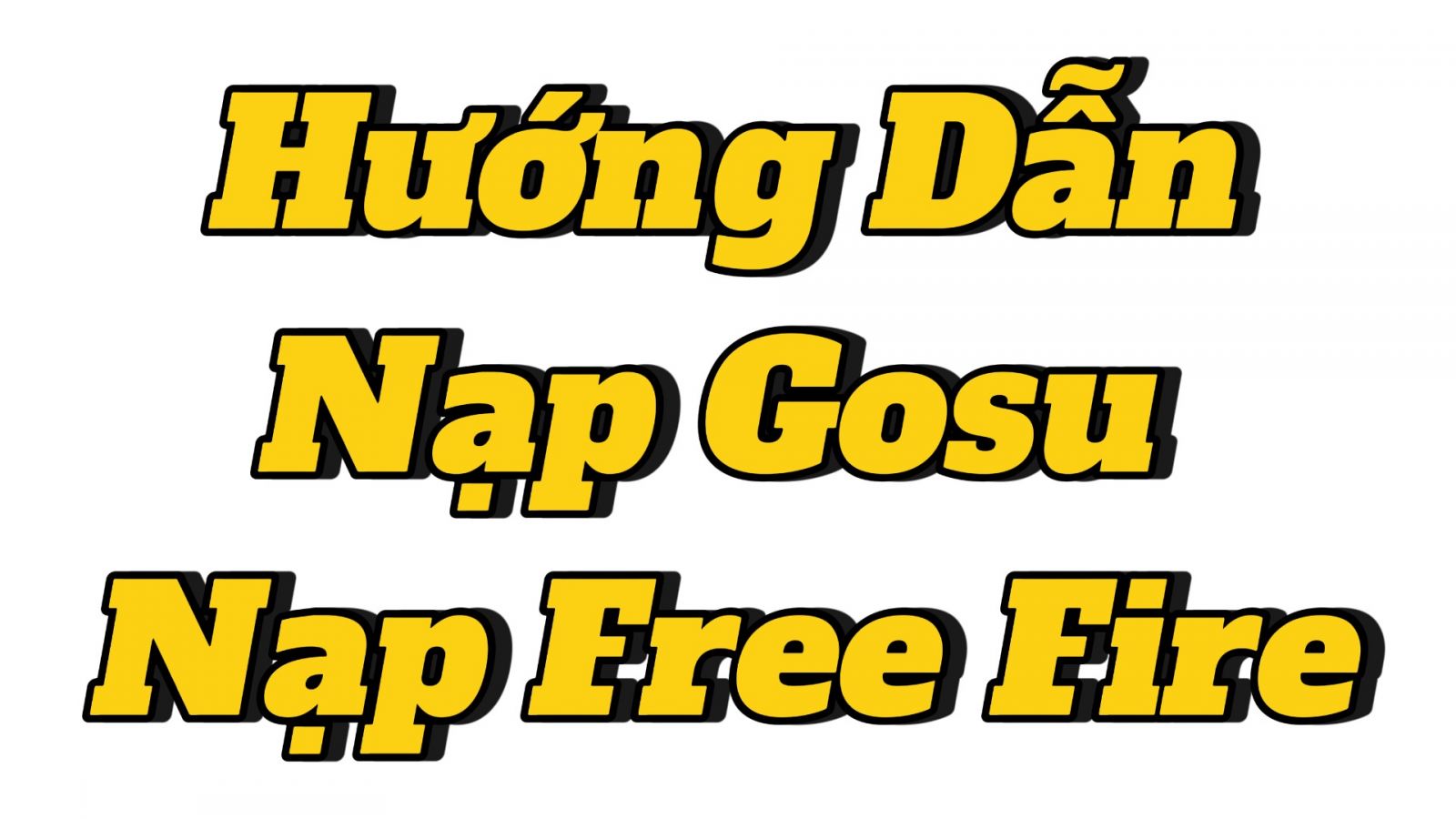 Hướng dẫn Nạp GOSU + Nạp FreeFire