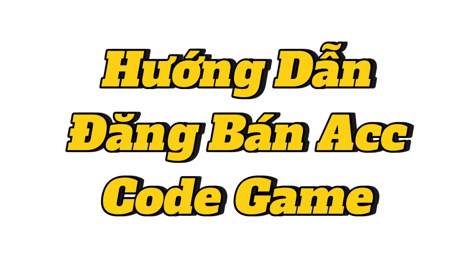 Hướng dẫn bán acc code